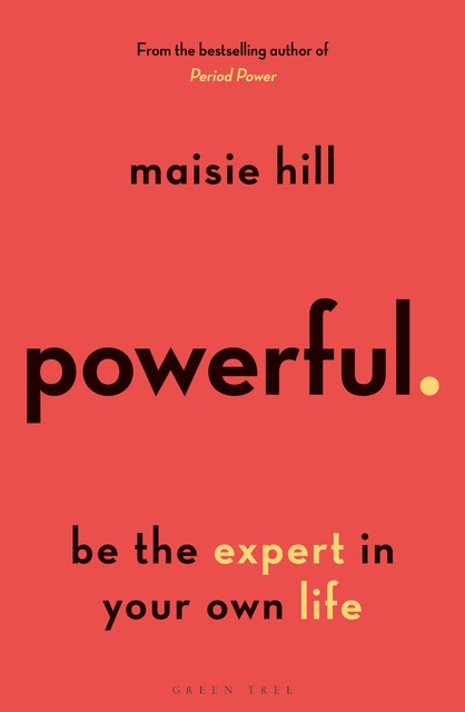 Powerful, Maisie Hill