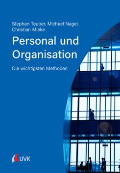 Personal und Organisation, Michael Nagel, Christian Mieke, Stephan Teuber