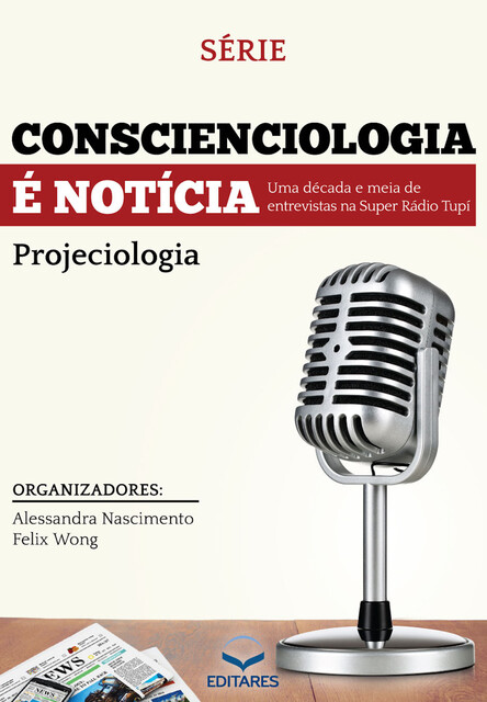 Conscienciologia é notícia, Alessandra Nascimento, Felix Wong