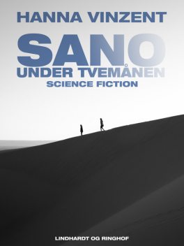 Sano – under tvemånen, Hanna Vinzent