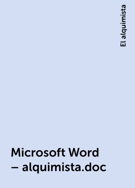 Microsoft Word – alquimista.doc, El alquimista