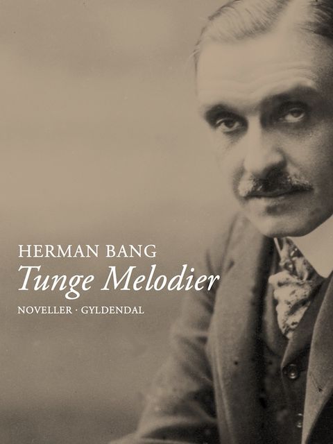 Tunge melodier, Herman Bang