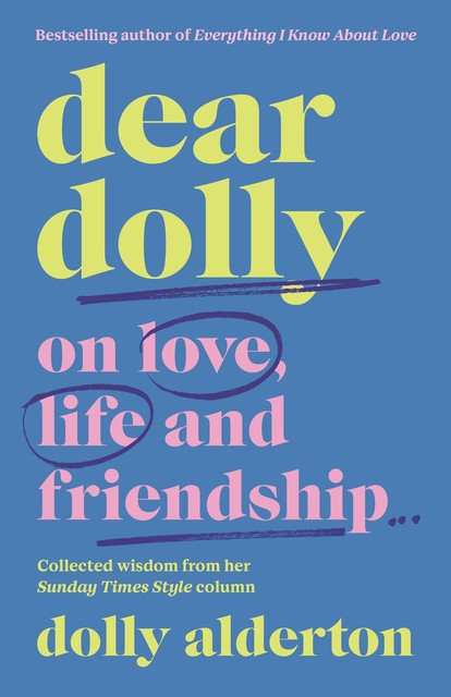 Dear Dolly, Dolly Alderton