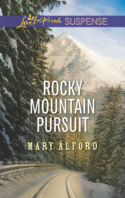 Rocky Mountain Pursuit, Mary Alford
