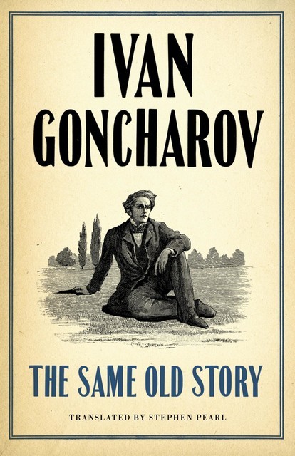 The Same Old Story, Ivan Goncharov