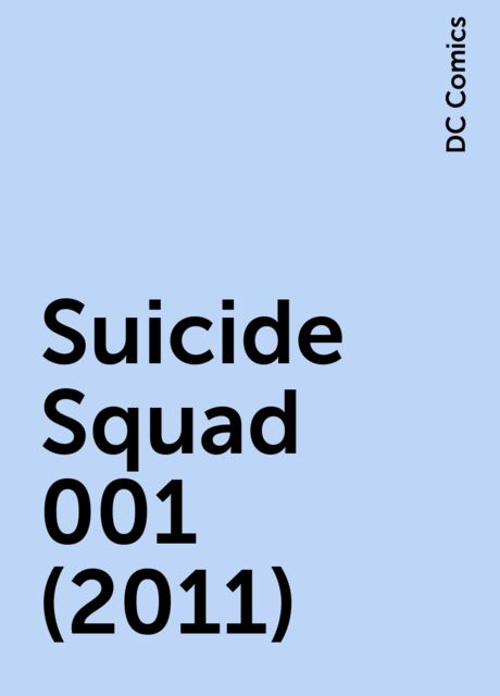 Suicide Squad 001 (2011), DC Comics