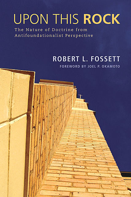 Upon This Rock, Robert L. Fossett