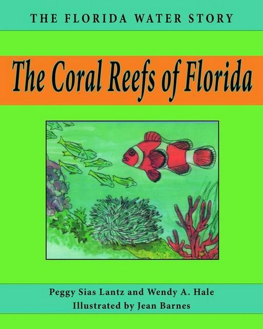 The Coral Reefs of Florida, Peggy Sias Lantz