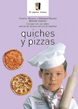 Quiches y pizzas, Chantal Nicolas, Véronique Delarue, Bernard Semeteys