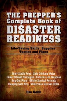 The Prepper's Complete Book of Disaster Readiness, Jim Cobb