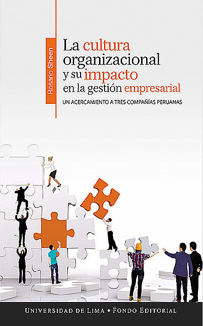 La cultura organizacional y su impacto en la gestión empresarial: Un acercamiento a tres compañías peruanas, Rosario Sheen