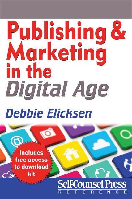Publishing and Marketing in the Digital Age, Debbie Elicksen