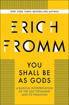 You Shall Be As Gods, Erich Fromm