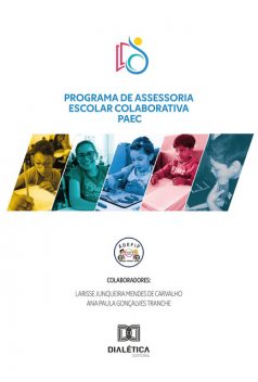 Programa de Assessoria Escolar Colaborativa – PAEC, Ana Paula Gonçalves Tranche, Larisse Junqueira Mendes de Carvalho