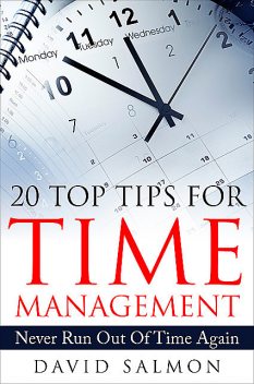 20 Top Tips for Time Management, David Salmon