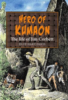 Hero of Kumaon, Duff Hart-Davis