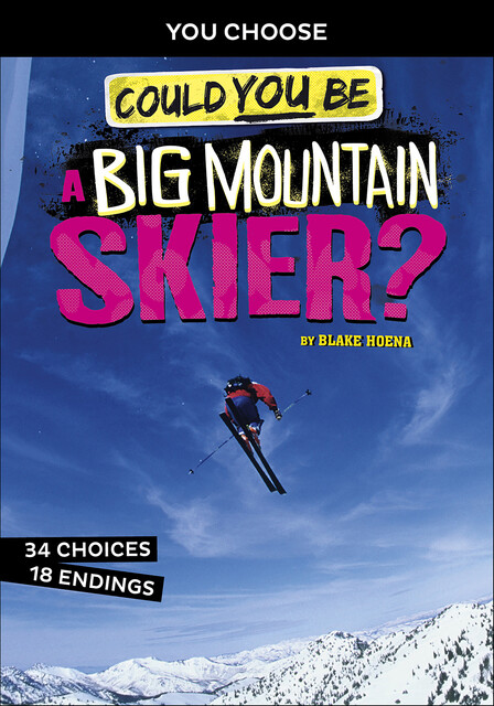 Could You Be a Big Mountain Skier, Blake Hoena