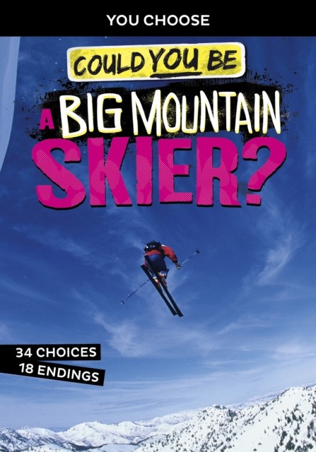 Could You Be a Big Mountain Skier, Blake Hoena