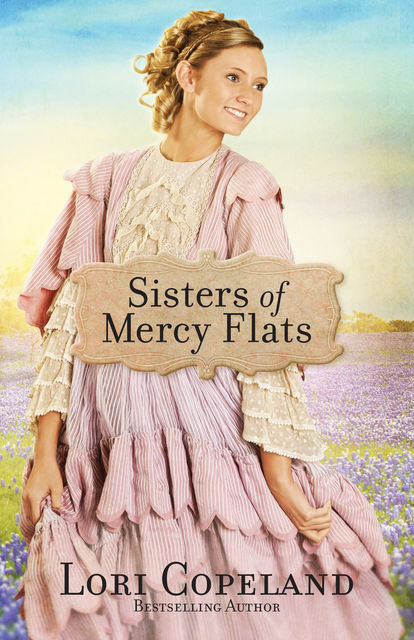 Sisters of Mercy Flats, Lori Copeland