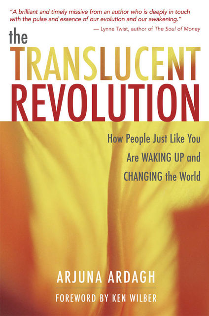 The Translucent Revolution, Arjuna Ardagh