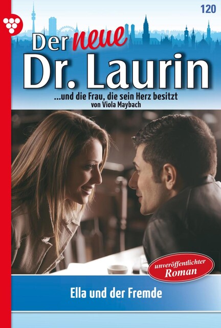 Der neue Dr. Laurin 120 – Arztroman, Viola Maybach
