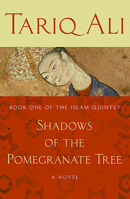 Shadows of the Pomegranate Tree, Tariq Alí