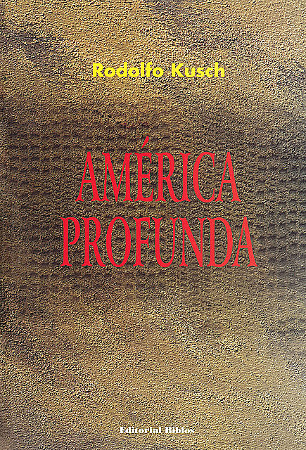 América profunda, Rodolfo Kusch