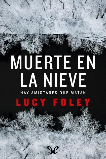 Muerte en la nieve, Lucy Foley