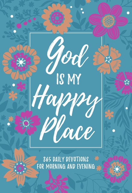 God Is My Happy Place, BroadStreet Publishing Group LLC