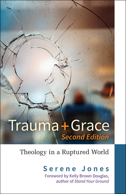 Trauma and Grace, 2nd Edition, Serene Jones