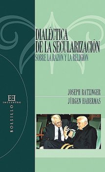 Dialéctica de la secularización, Joseph Ratzinger, Jürgen Habermas