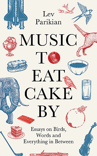 Music to Eat Cake By, Lev Parikian
