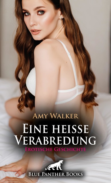 Eine heiße Verabredung | Erotische Geschichte, Amy Walker