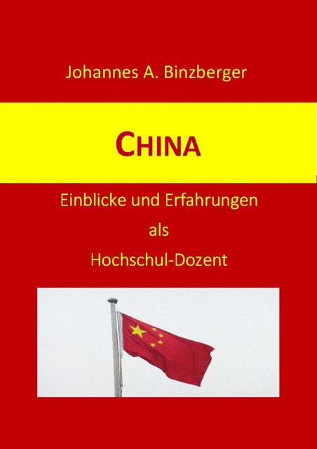 China, Johannes A. Binzberger