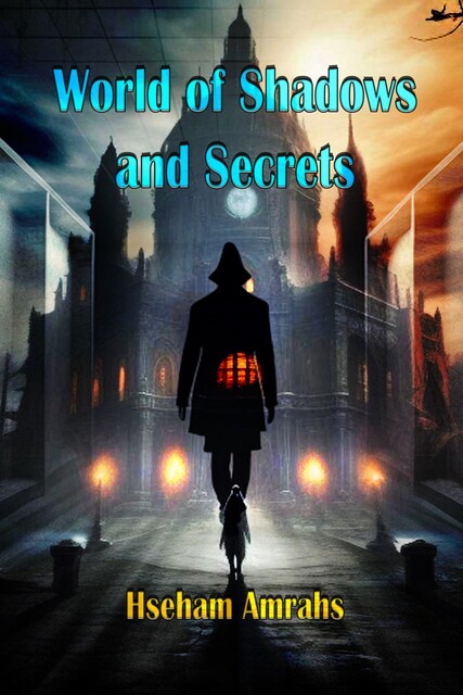 World of Shadows and Secrets, Hseham Amrahs