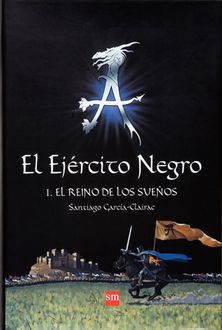 El Ejército Negro I. El Reino de los Sueños (eBook-ePub), Santiago García-Clairac