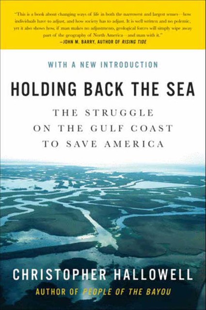 Holding Back the Sea, Christopher Hallowell