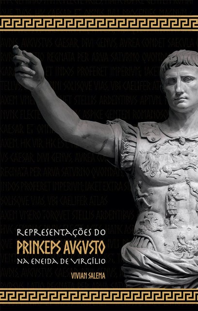 Representações do Princeps Augusto na Eneida de Virgílio, Vivan Salema
