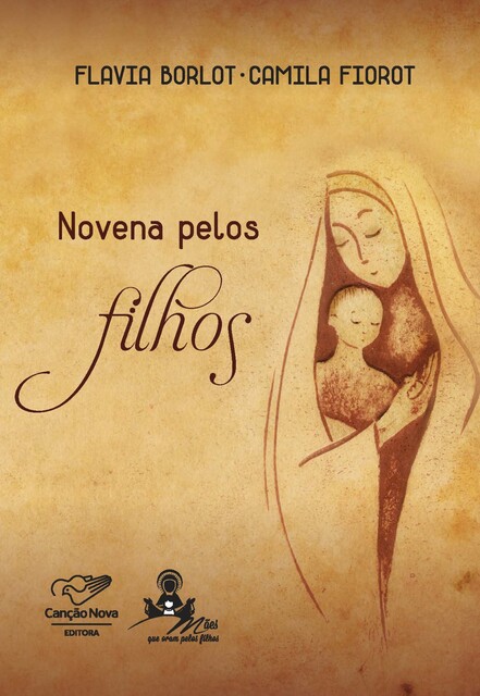 Novena pelos filhos, Camila Fioroti, Flavia Borlot