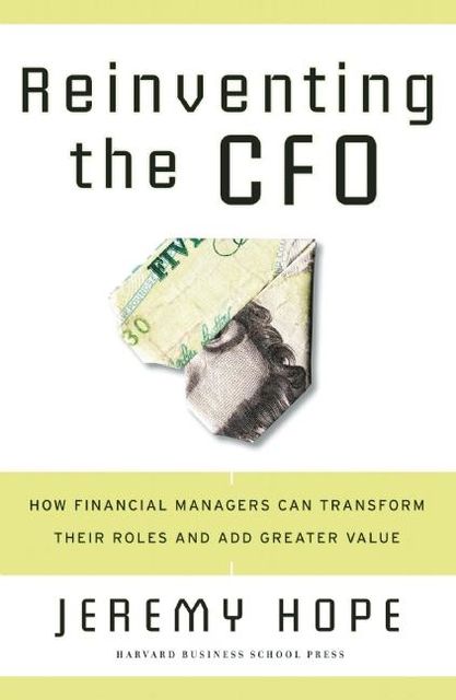 Reinventing the CFO, Jeremy Hope