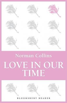 Love in Our Time, Norman Collins