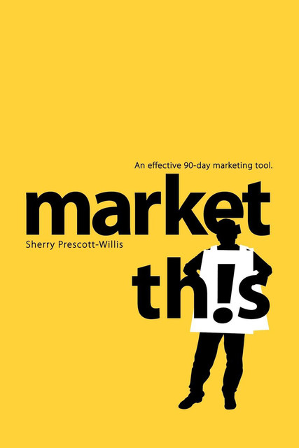 Market This, Sherry Prescott-Willis