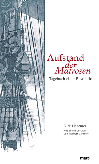 Aufstand der Matrosen, Dirk Liesemer