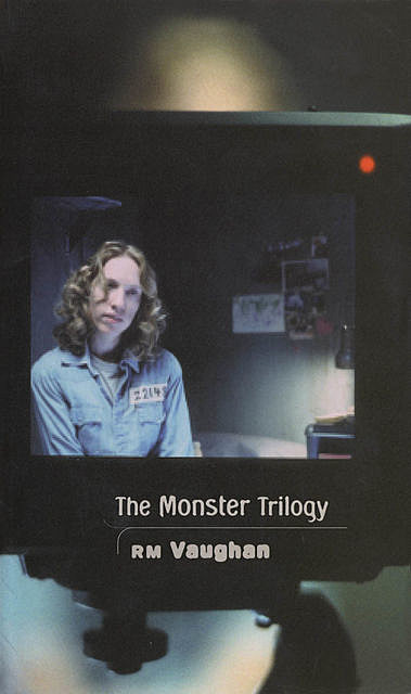 The Monster Trilogy, RM Vaughan