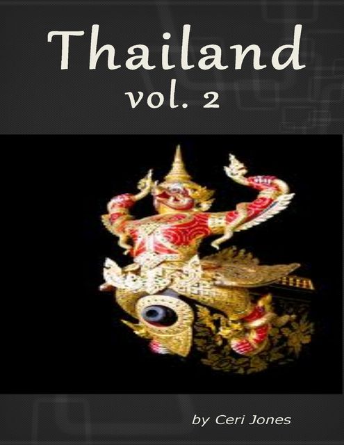Thailand Volume 2, Ceri Jones