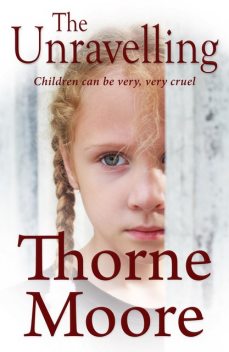 The Unravelling, Thorne Moore