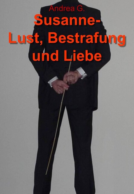 Susanne – Lust, Bestrafung und Liebe, Andrea