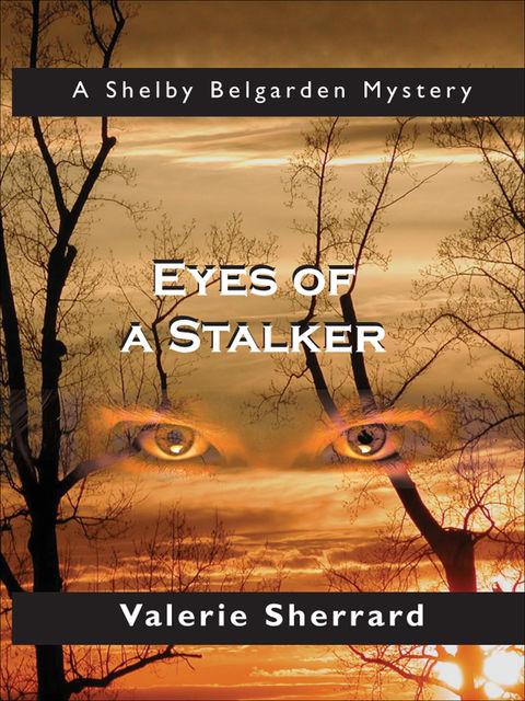 Eyes of a Stalker, Valerie Sherrard