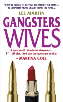 Gangsters Wives, Lee Martin