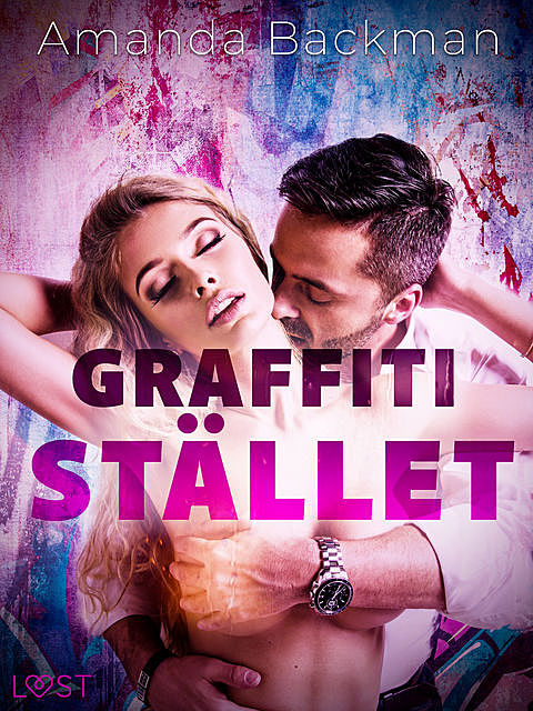 Graffitistället – erotisk novell, Amanda Backman